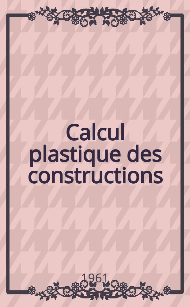 Calcul plastique des constructions