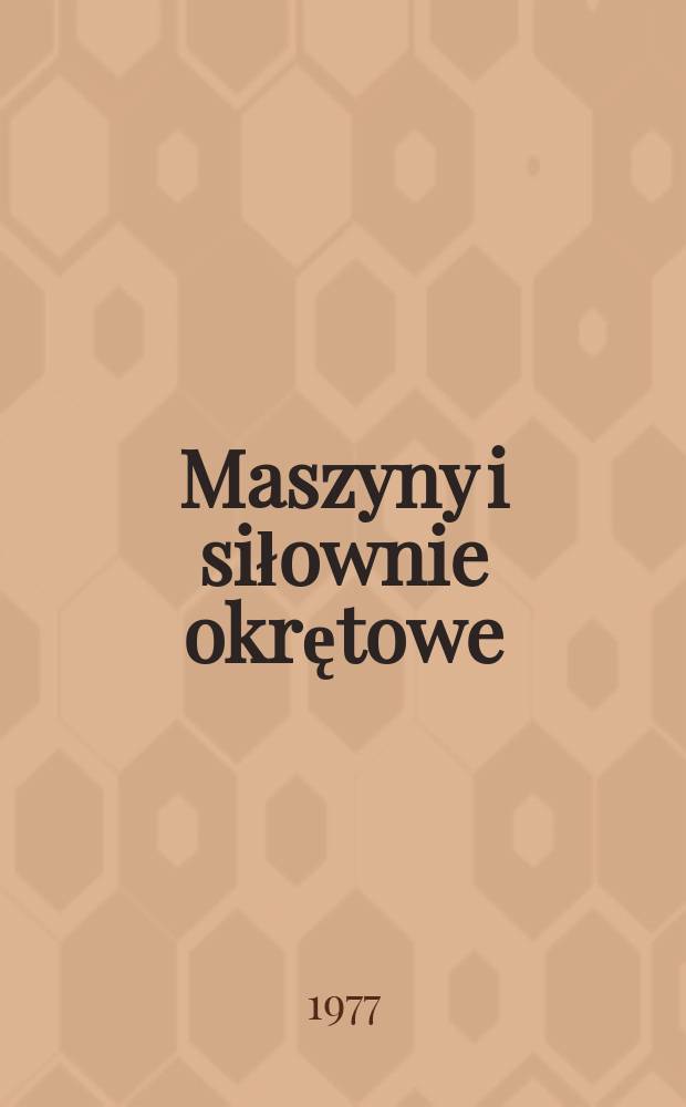 Maszyny i siłownie okrętowe