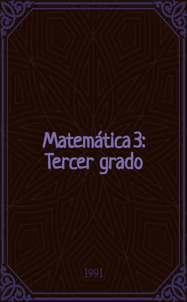 Matemática 3 : Tercer grado