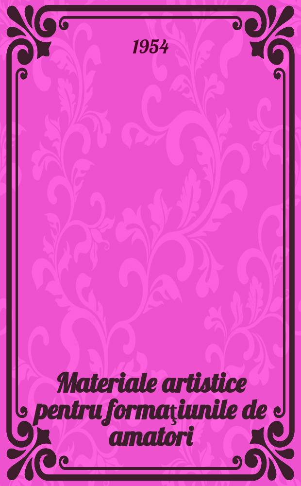 Materiale artistice pentru formaţiunile de amatori : Trad. din limba rusă