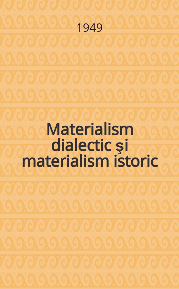 Materialism dialectic şi materialism istoric