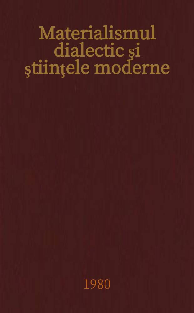 Materialismul dialectic şi ştiinţele moderne