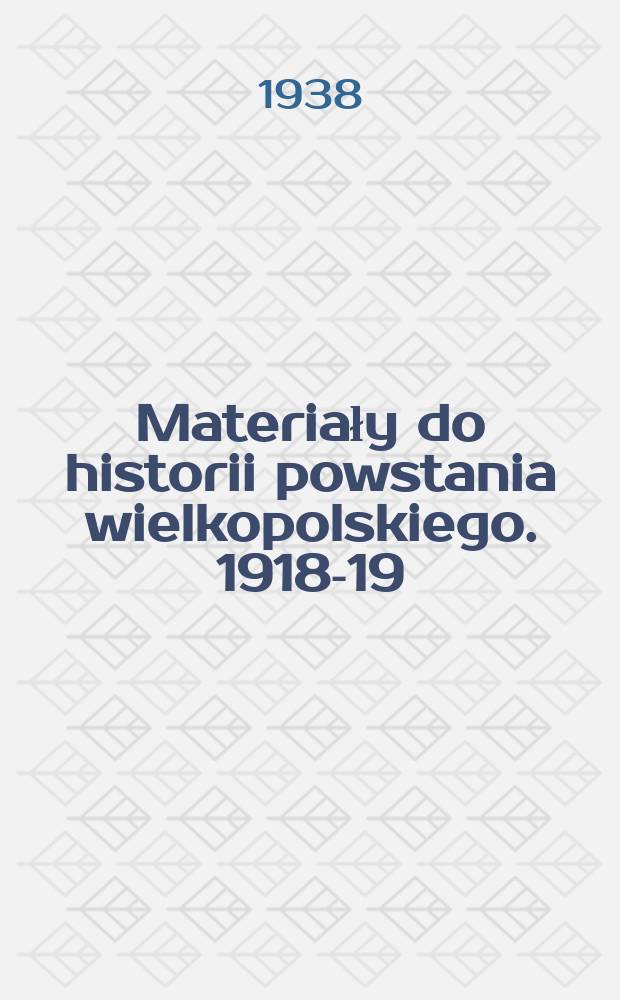 Materiały do historii powstania wielkopolskiego. 1918-19
