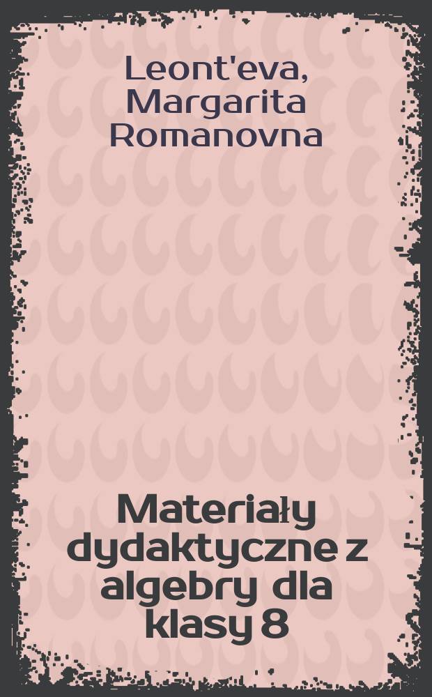 Materiały dydaktyczne z algebry dla klasy 8 : Prace samodzielne i kontrole
