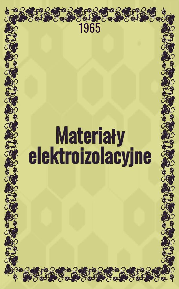 Materiały elektroizolacyjne : Praca zbiorowa