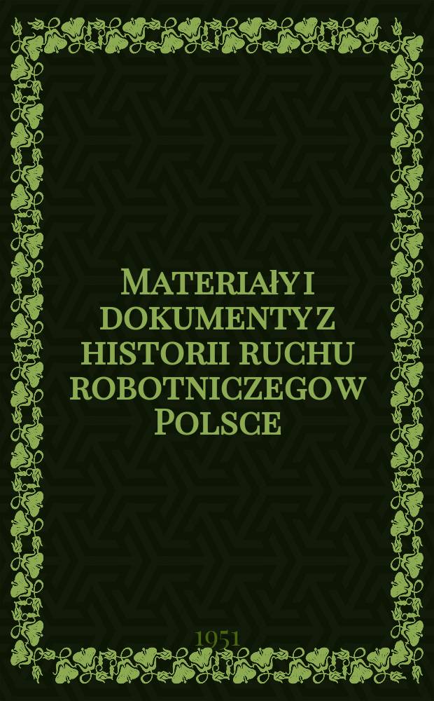 Materiały i dokumenty z historii ruchu robotniczego w Polsce