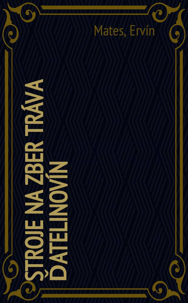 Stroje na zber tráv a ďatelinovín