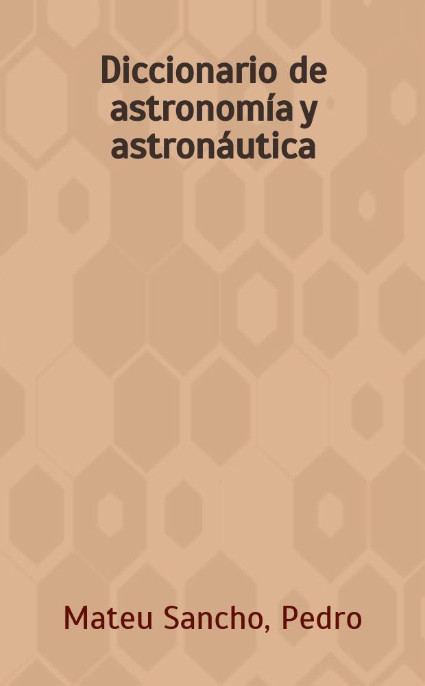 Diccionario de astronomía y astronáutica