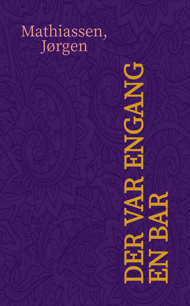 Der var engang en bar : Røverroman
