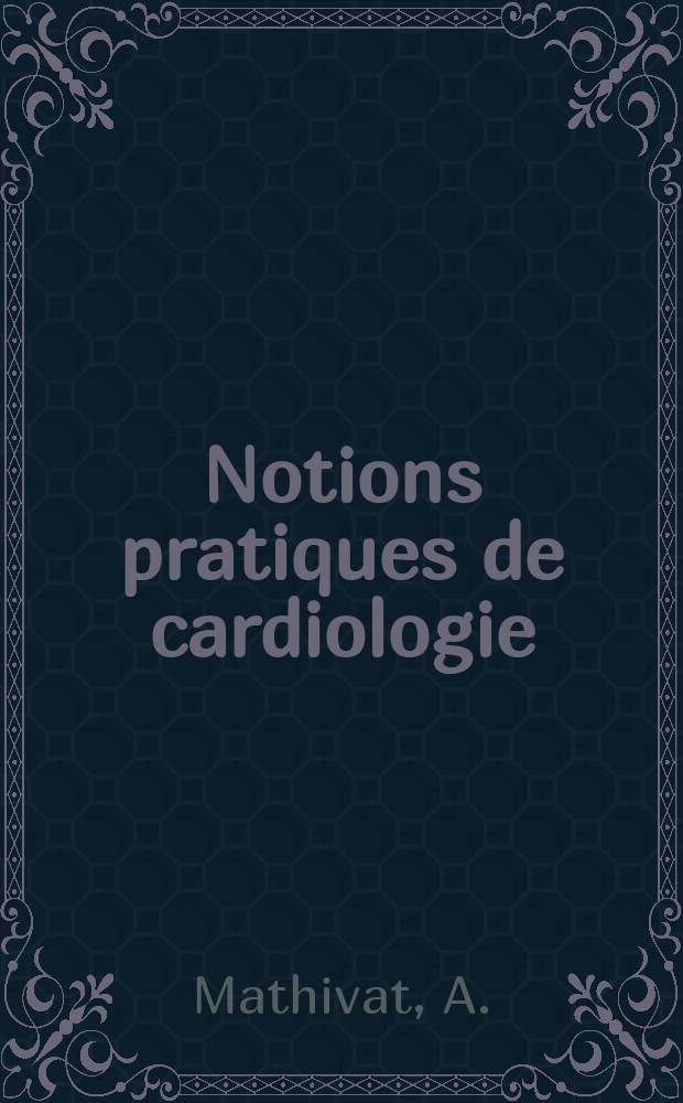 Notions pratiques de cardiologie