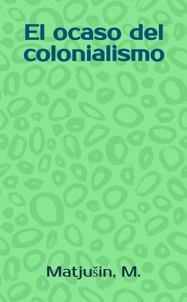 El ocaso del colonialismo