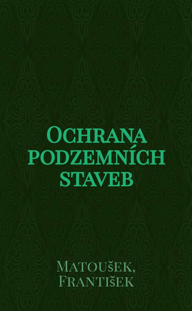 Ochrana podzemn&iacute;ch staveb