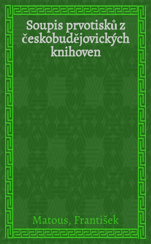 Soupis prvotisků z českobudějovických knihoven