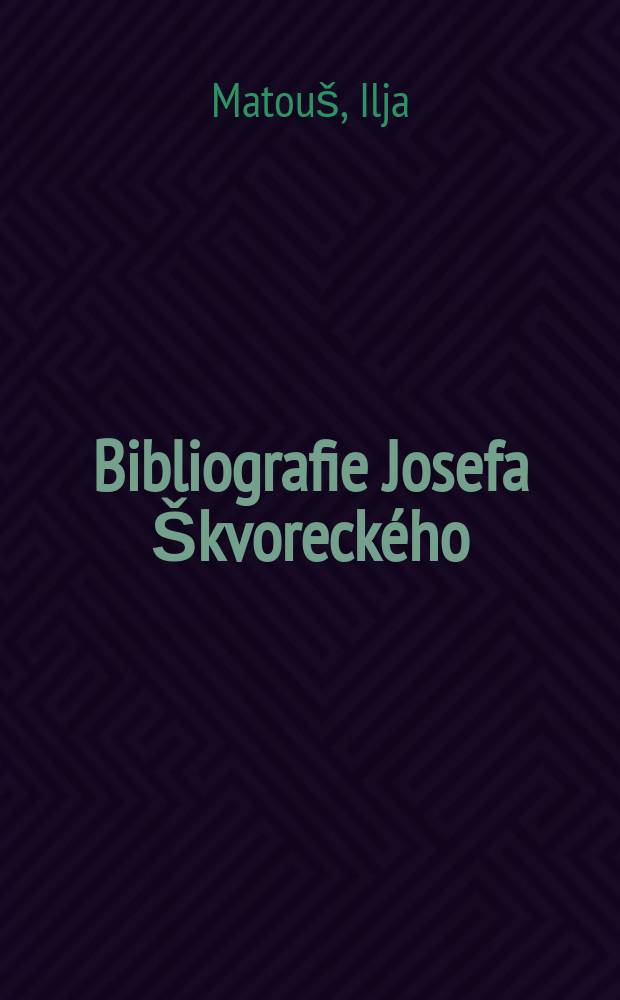 Bibliografie Josefa Škvoreckého