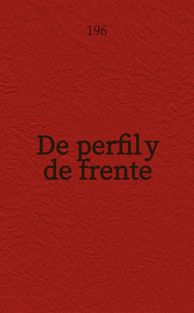 De perfil y de frente : Estudios literarios