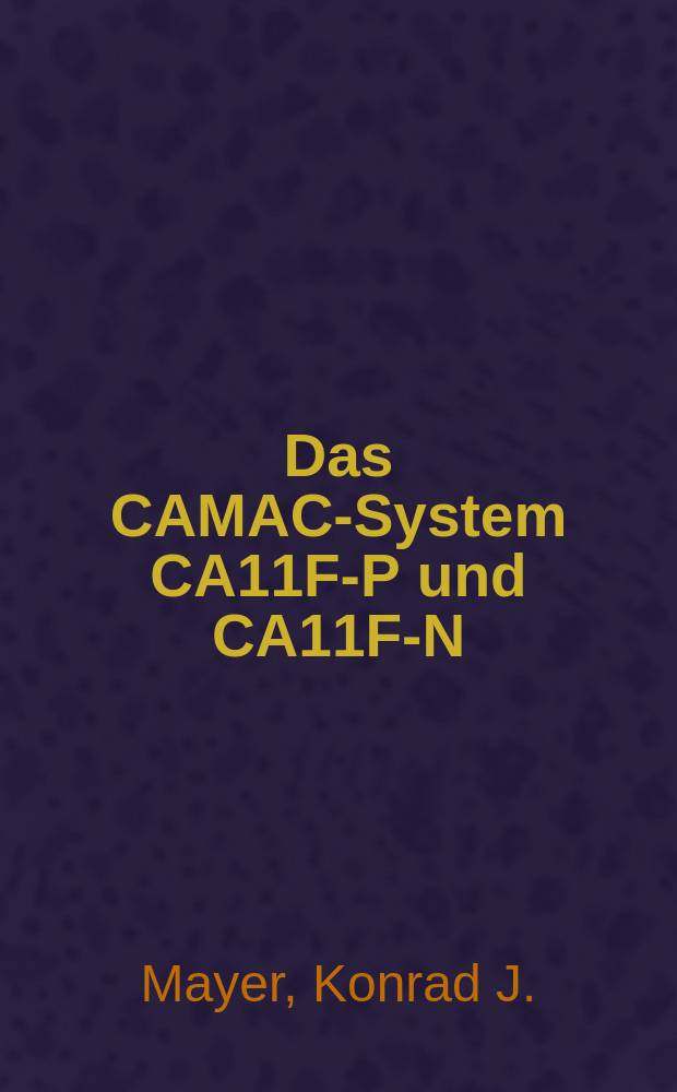 Das CAMAC-System CA11F-P und CA11F-N