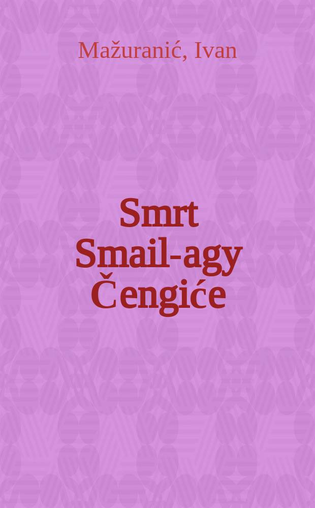Smrt Smail-agy Čengiće