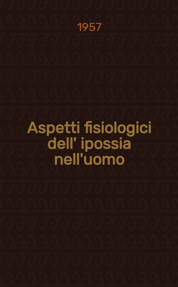 Aspetti fisiologici dell' ipossia nell'uomo : l'acclimatazione all'alta quota