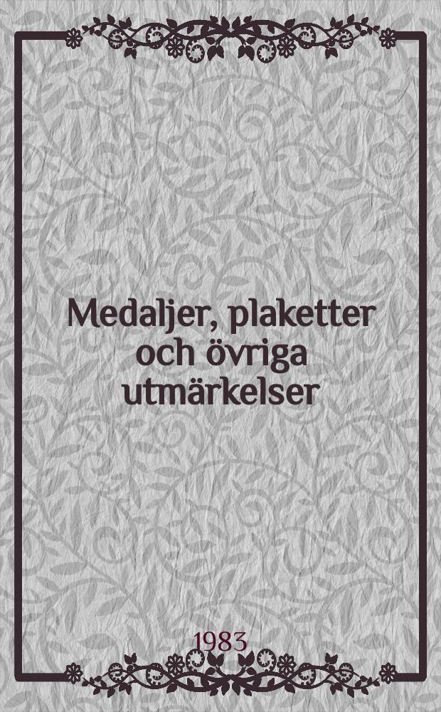 Medaljer, plaketter och övriga utmärkelser