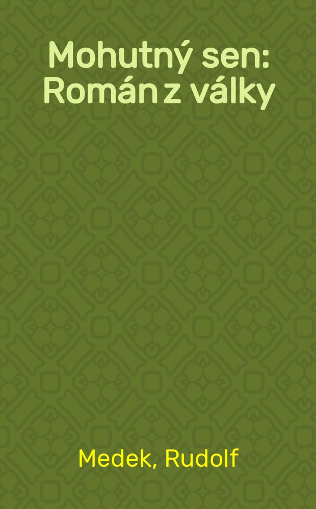 Mohutný sen : Román z války