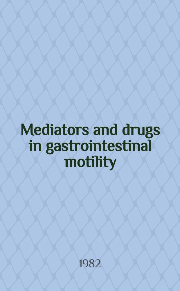 Mediators and drugs in gastrointestinal motility