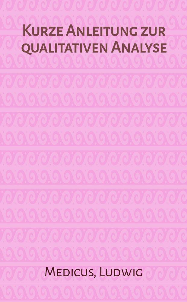 Kurze Anleitung zur qualitativen Analyse