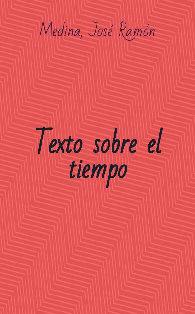 Texto sobre el tiempo : Poesías