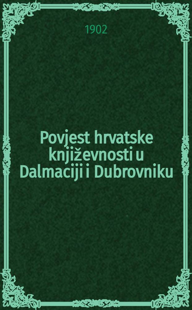 Povjest hrvatske književnosti u Dalmaciji i Dubrovniku
