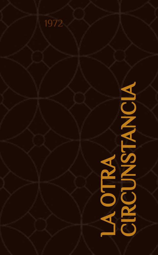 La otra circunstancia : Novela