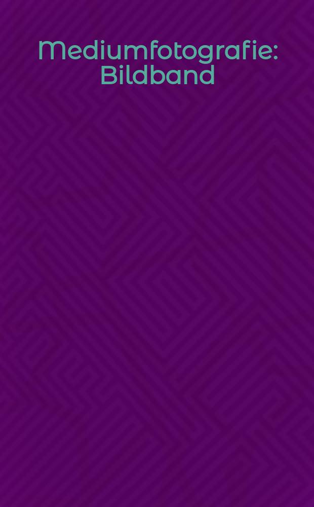 Mediumfotografie : Bildband