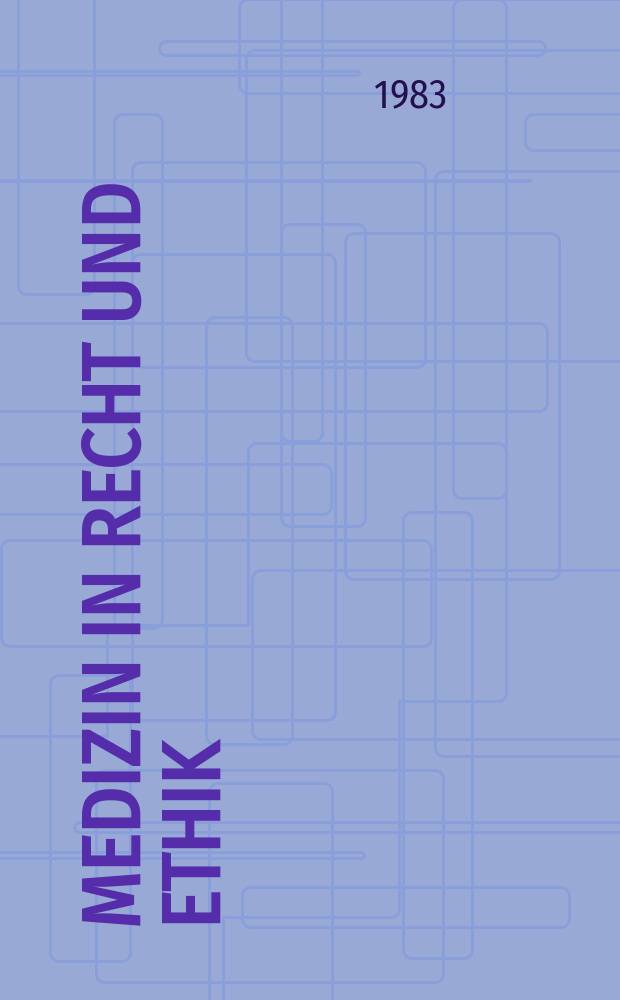 Medizin in Recht und Ethik