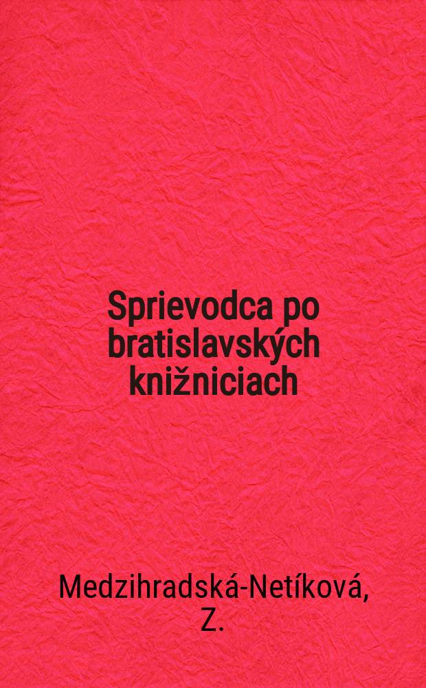 Sprievodca po bratislavských knižniciach