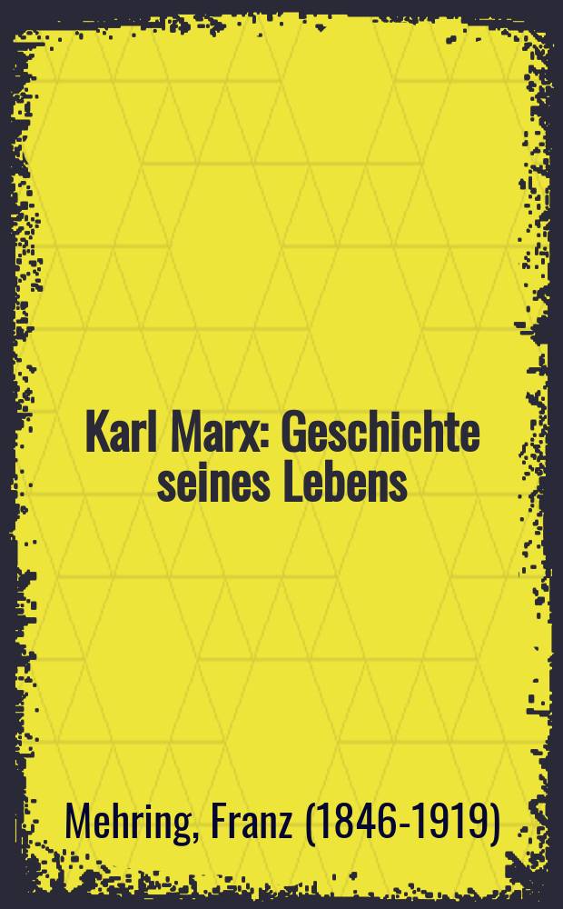 Karl Marx : Geschichte seines Lebens