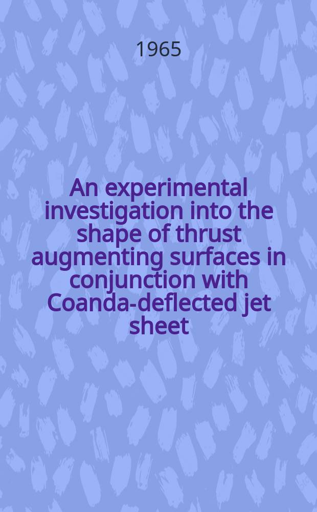 An experimental investigation into the shape of thrust augmenting surfaces in conjunction with Coanda-deflected jet sheet