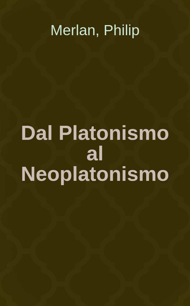 Dal Platonismo al Neoplatonismo
