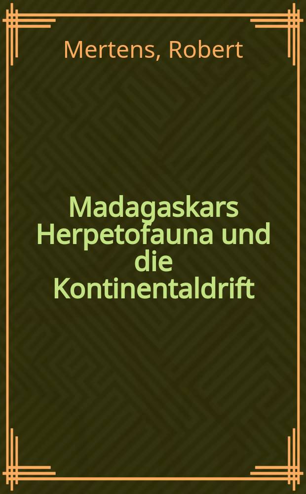 Madagaskars Herpetofauna und die Kontinentaldrift