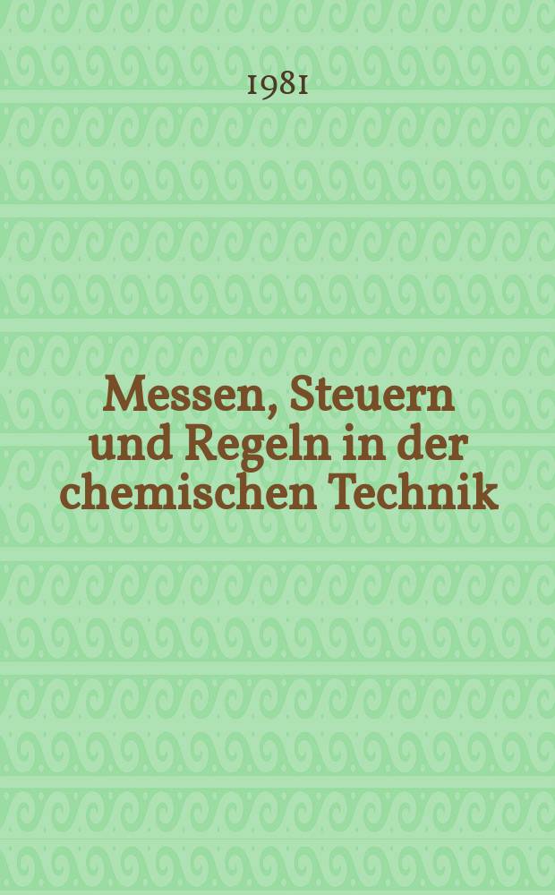 Messen, Steuern und Regeln in der chemischen Technik