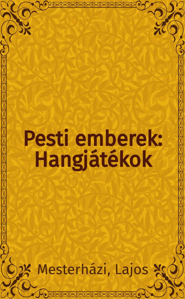 Pesti emberek : Hangjátékok