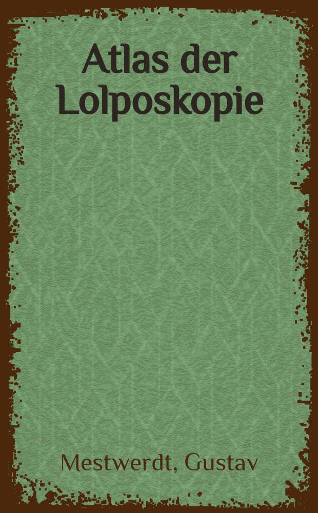 Atlas der Lolposkopie