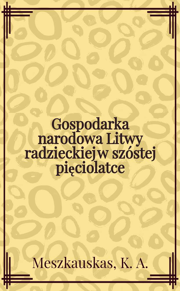 Gospodarka narodowa Litwy radzieckiej w szóstej pięciolatce