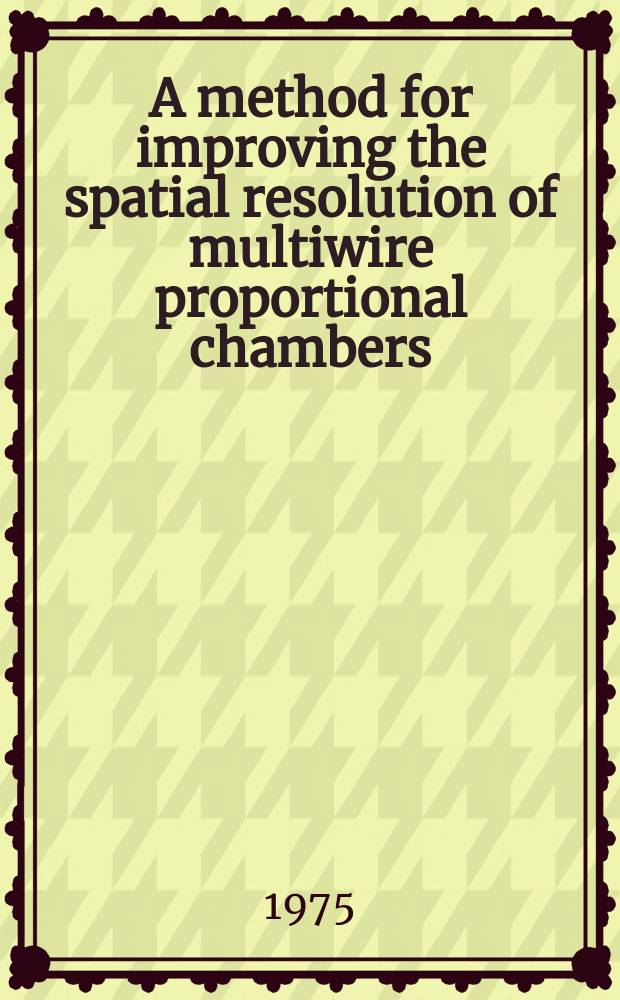 A method for improving the spatial resolution of multiwire proportional chambers