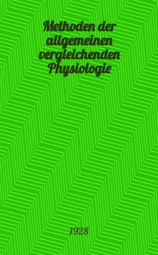 Methoden der allgemeinen vergleichenden Physiologie