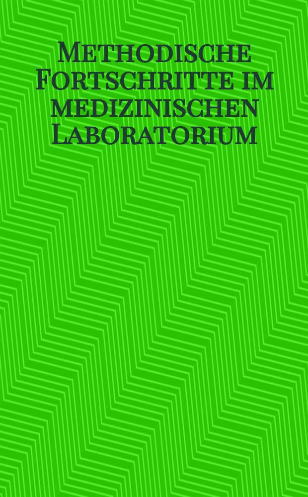 Methodische Fortschritte im medizinischen Laboratorium