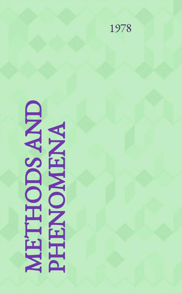 Methods and phenomena : Their applications in science a. technology