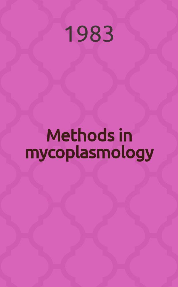 Methods in mycoplasmology