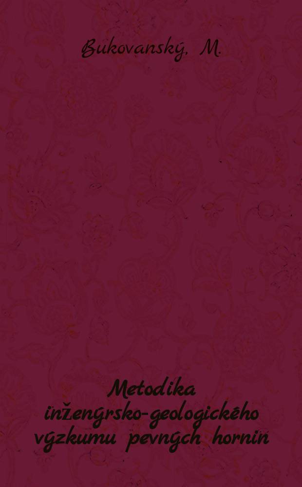 Metodika inženýrsko-geologického výzkumu pevných hornin