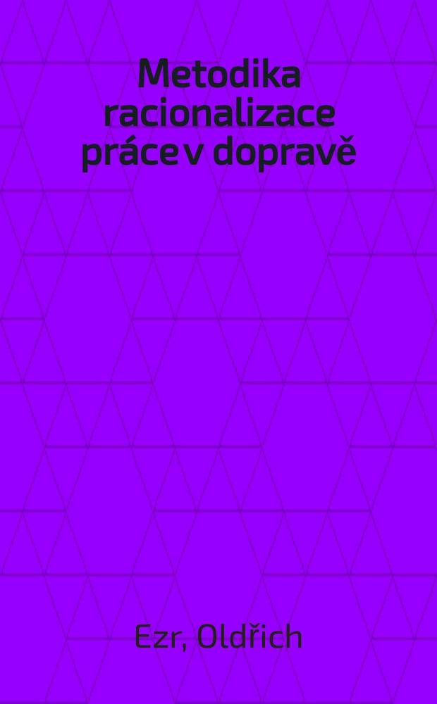 Metodika racionalizace pr&aacute;ce v dopravě