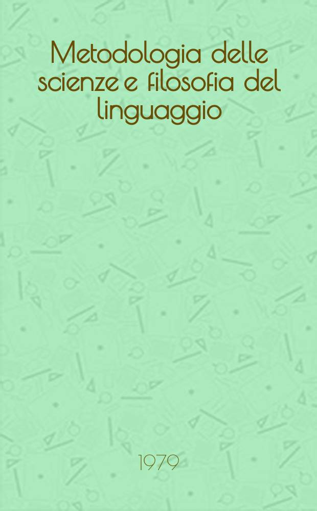 Metodologia delle scienze e filosofia del linguaggio : N. S