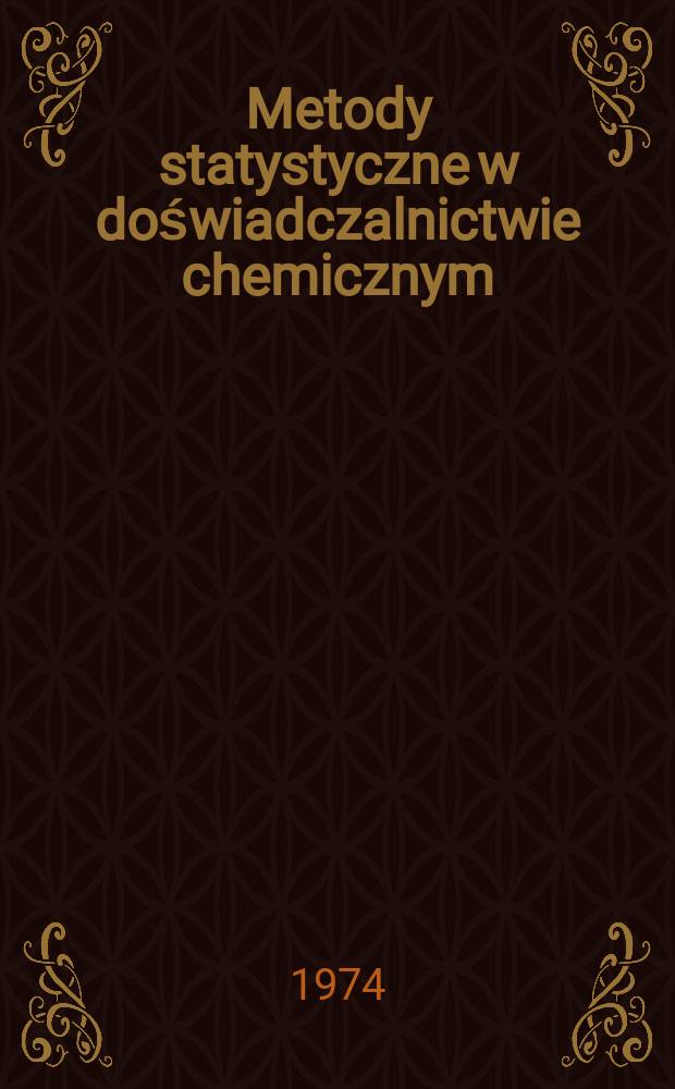 Metody statystyczne w doświadczalnictwie chemicznym