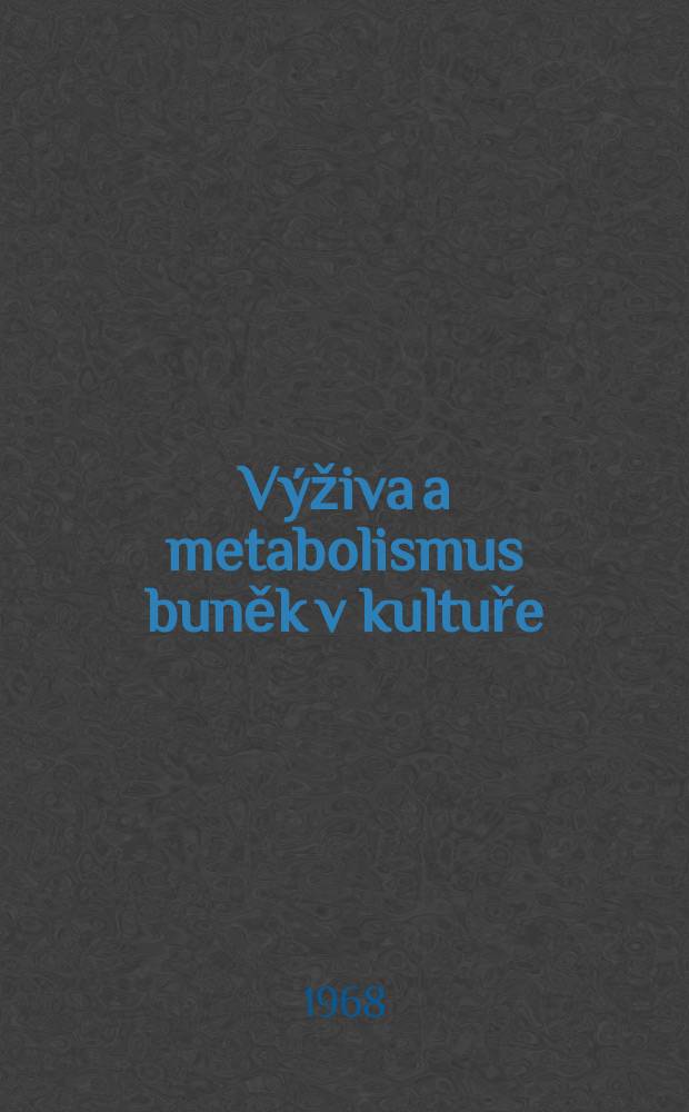 Výživa a metabolismus buněk v kultuře